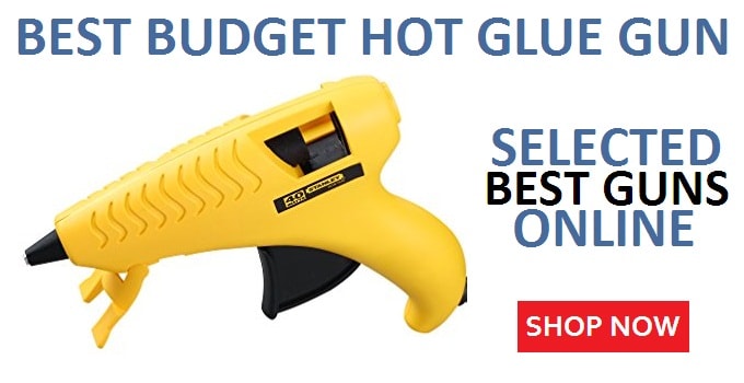 Best Hot Glue Gun